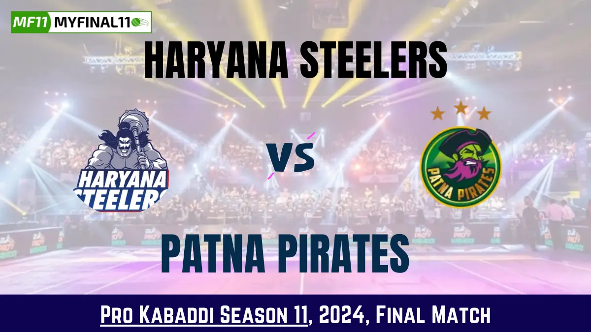 HAR vs PAT Dream11 Kabaddi Prediction, Final PKL Match