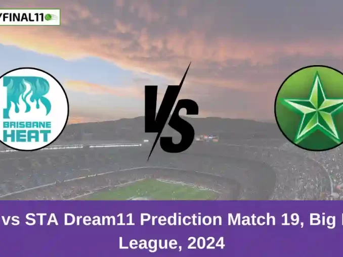 HEA vs STA Dream11 Prediction Match 19, Big Bash League, 2024