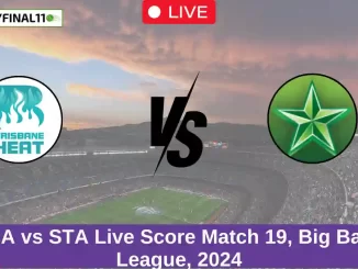 HEA vs STA Live Score Match 19, Big Bash League, 2024