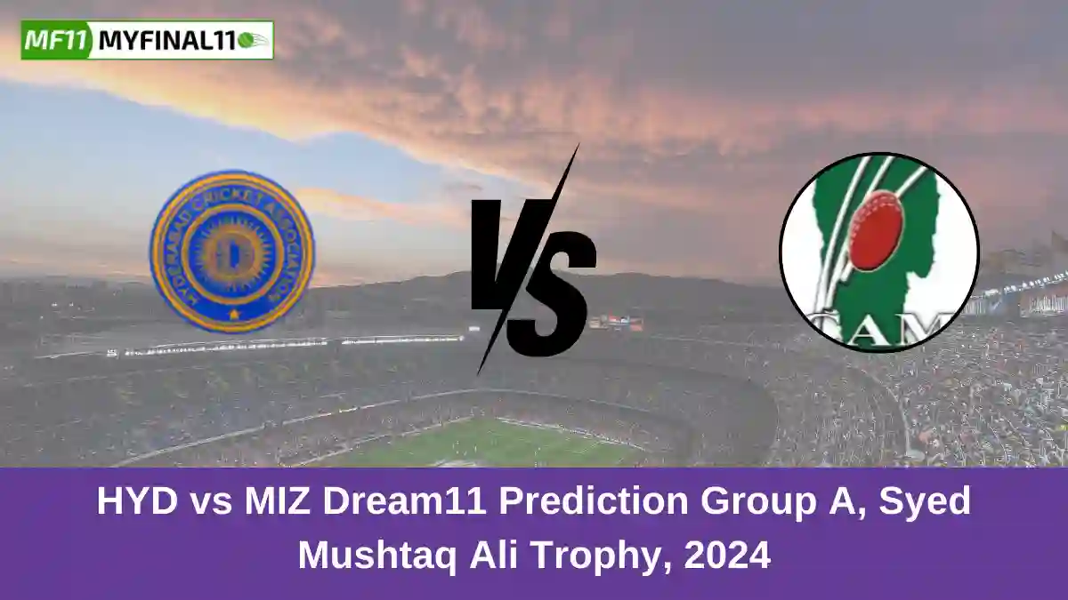 HYD vs MIZ Dream11 Prediction Group A, Syed Mushtaq Ali Trophy, 2024