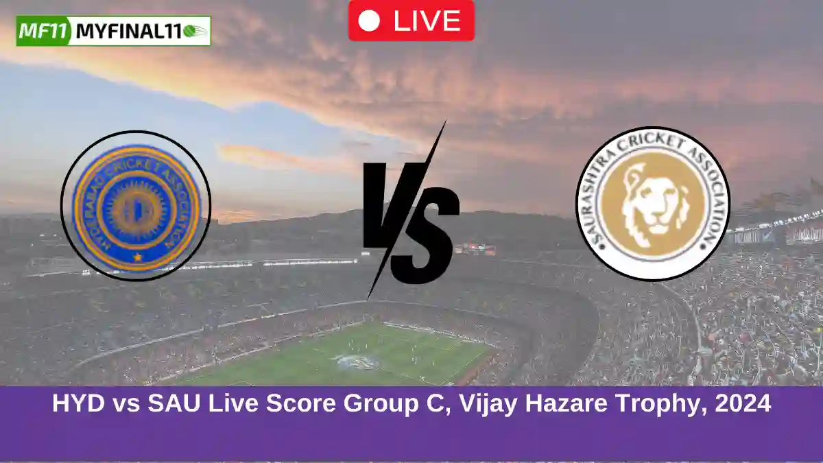 HYD vs SAU Live Score Group C, Vijay Hazare Trophy, 2024