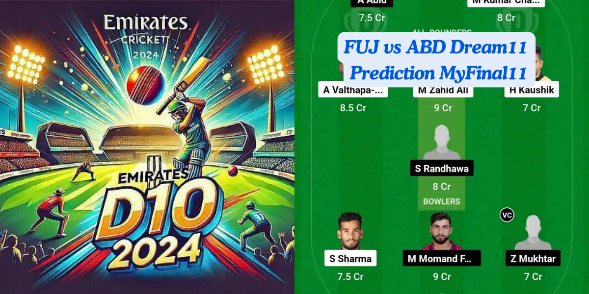 FUJ vs ABD Dream11 Prediction Today: Match 10 Pitch Report, Playing11 and Stats | Emirates D10 Tournament 2024