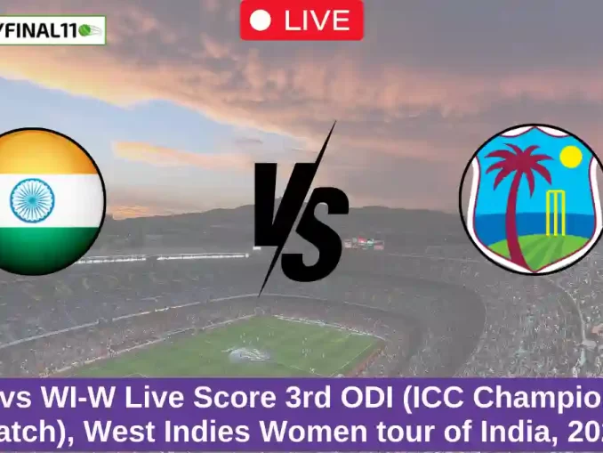 IN-W vs WI-W Live Score 3rd ODI (ICC Championship Match), West Indies Women tour of India, 2024