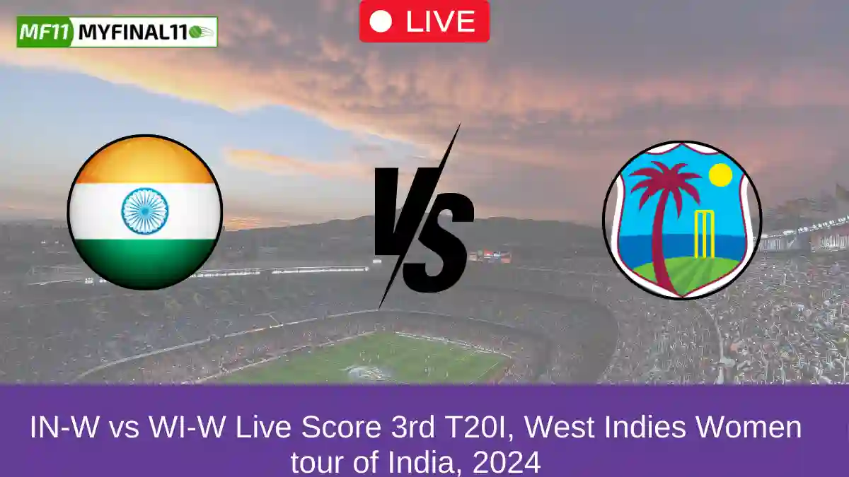 IN-W vs WI-W Live Score 3rd T20I, West Indies Women tour of India, 2024