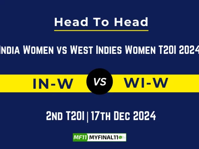 IN-W vs WI-W Player Battle, Head to Head Team Stats, Team Record -2nd T20I India Women vs West Indies Women T20I 2024