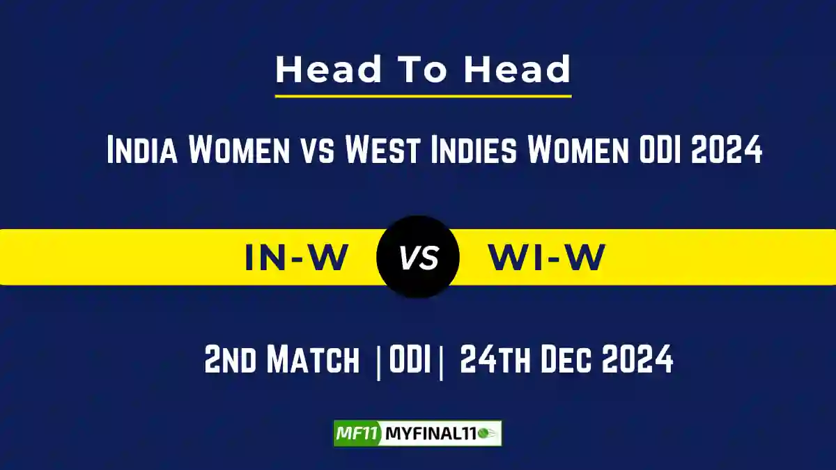 IN-W vs WI-W Player Battle, Head to Head Team Stats, Team Record - India Women vs West Indies Women ODI 2024