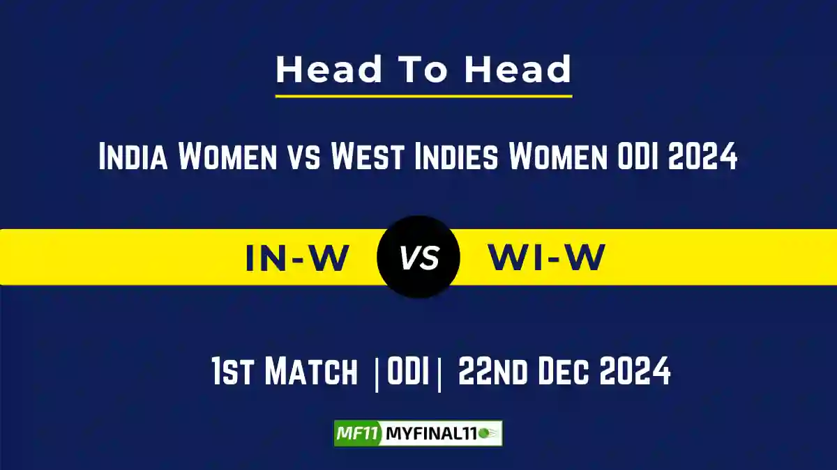 IN-W vs WI-W Player Battle, Head to Head Team Stats, Team Record - India Women vs West Indies Women ODI 2024