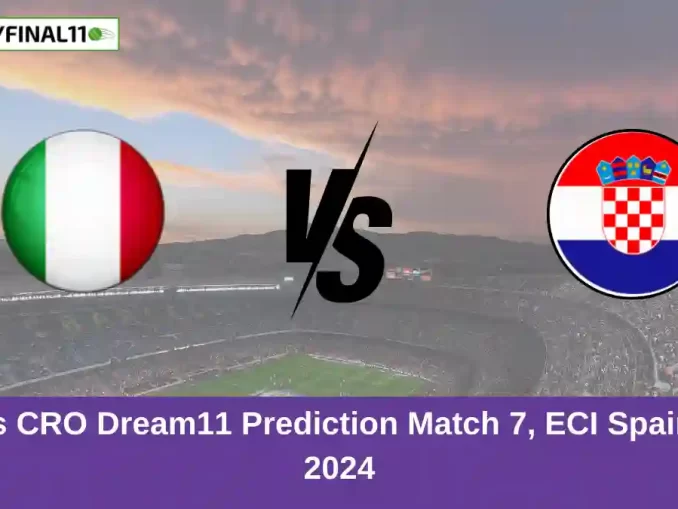 ITA vs CRO Dream11 Prediction Match 7, ECI Spain T10, 2024