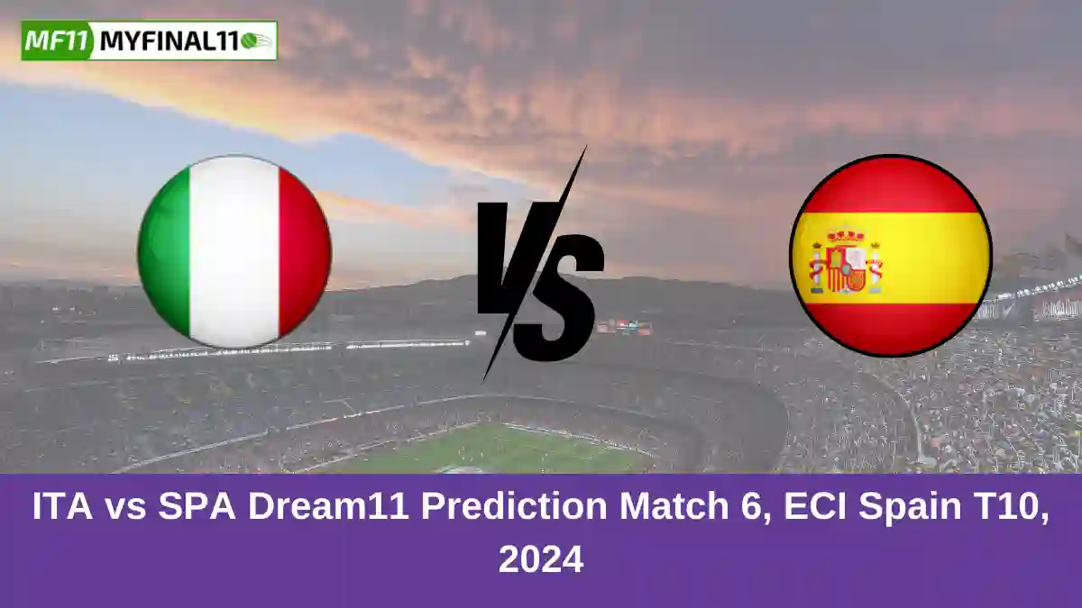 ITA vs SPA Dream11 Prediction Match 6, ECI Spain T10, 2024