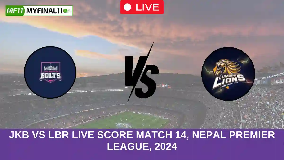 JKB vs LBR Live Score Match 14, Nepal Premier League, 2024