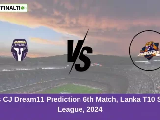 JT vs CJ Dream11 Prediction 6th Match, Lanka T10 Super League, 2024