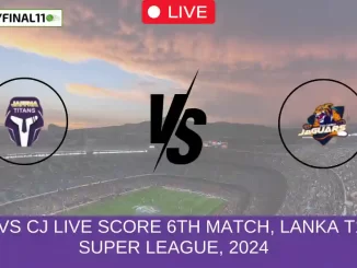 JT vs CJ Live Score 6th Match, Lanka T10 Super League, 2024