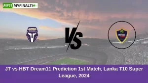 JT vs HBT Dream11 Prediction 1st Match, Lanka T10 Super League, 2024