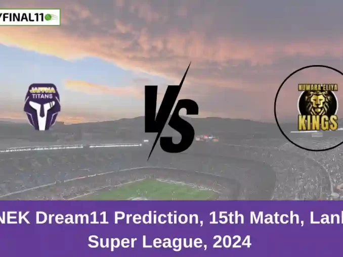 JT vs NEK Dream11 Prediction, 15th Match, Lanka T10 Super League, 2024