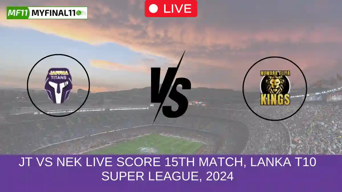 JT vs NEK Live Score 15th Match, Lanka T10 Super League, 2024