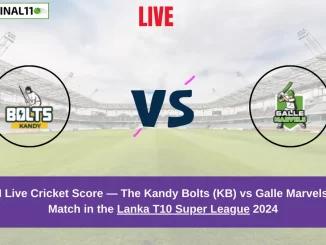 KB vs GM Live Cricket Score — The Kandy Bolts (KB) vs Galle Marvels (GM) 3rd Match in the Lanka T10 Super League