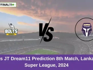 KB vs JT Dream11 Prediction 8th Match, Lanka T10 Super League, 2024