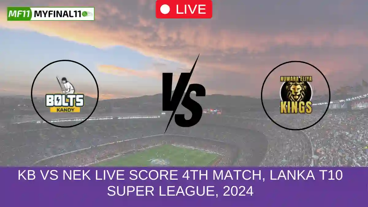 KB vs NEK Live Score 4th Match, Lanka T10 Super League, 2024