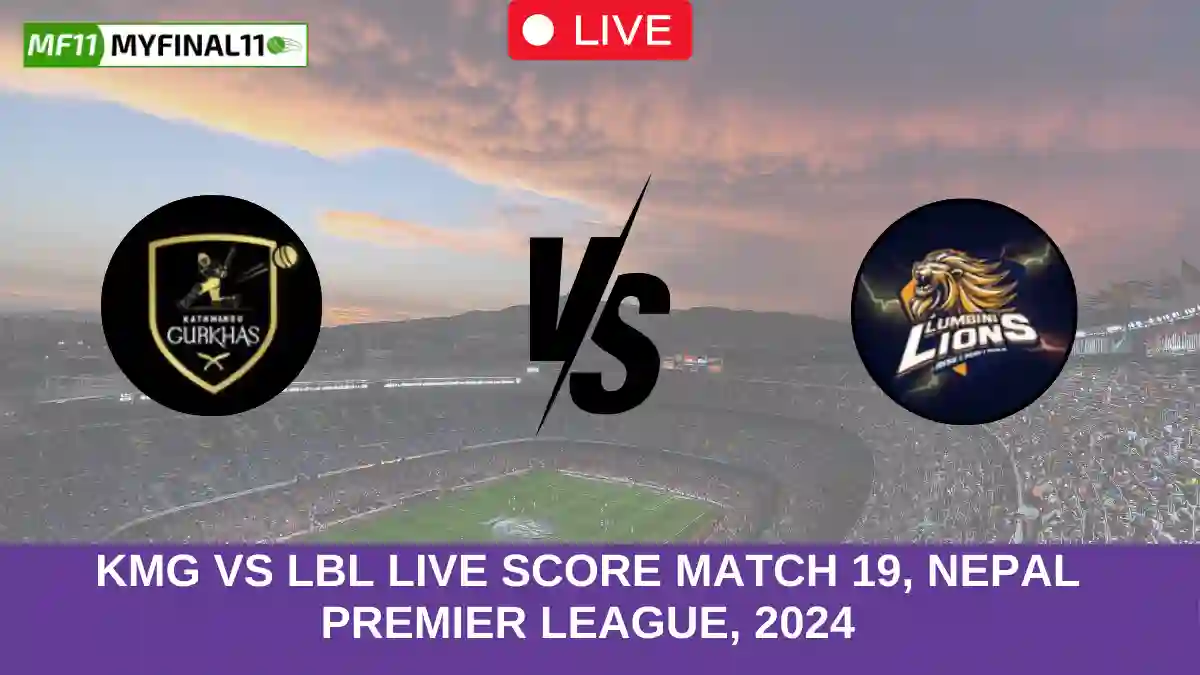 KMG vs LBL Live Score Match 19, Nepal Premier League, 2024