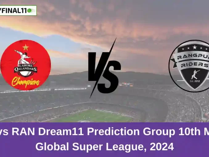 LAH vs RAN Dream11 Prediction Group 10th Match, Global Super League, 2024