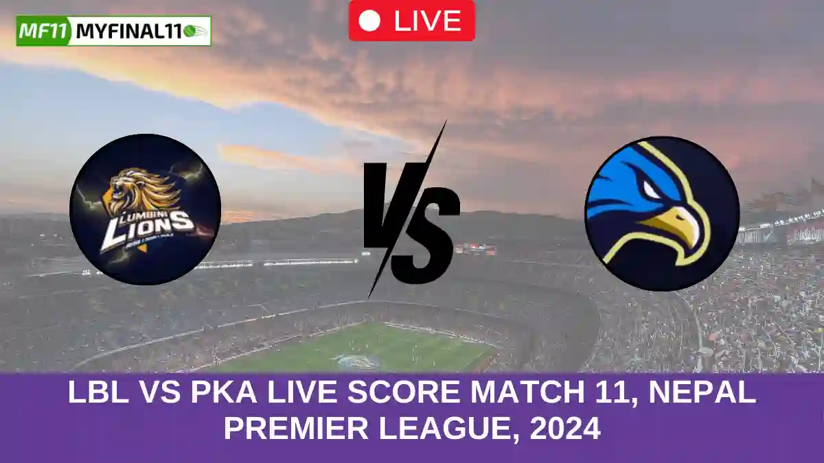 LBL vs PKA Live Score Scorecard, Ball by Ball Commentary Match 11