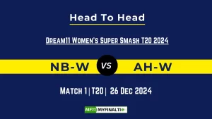 NB-W vs AH-W Player Battle, Head to Head Team Stats, Team Record - Dream11 Women's Super Smash T20 2024