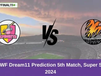 ND vs WF Dream11 Prediction 5th Match, Super Smash, 2024