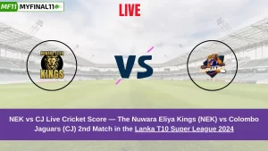 NEK vs CJ Live Cricket Score — The Nuwara Eliya Kings (NEK) vs Colombo Jaguars (CJ) 2nd Match in the Lanka T10 Super League 2024