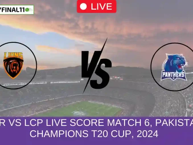 NUR vs LCP Live Score Match 6, Pakistan Champions T20 Cup, 2024