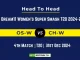 OS-W vs CH-W Player Battle, Head to Head Team Stats, Team Record - Dream11 Women's Super Smash T20 2024-25