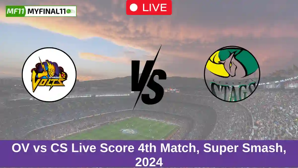 OV vs CS Live Score 4th Match, Super Smash, 2024