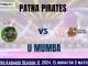 PAT vs MUM Dream11 Kabaddi Prediction, Eliminator 2