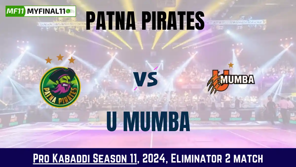 PAT vs MUM Dream11 Kabaddi Prediction, Eliminator 2