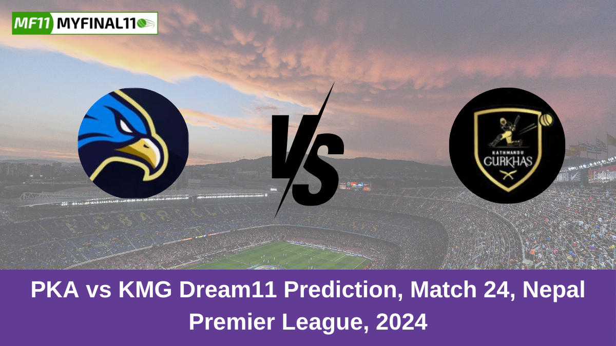 PKA vs KMG Dream11 Prediction, Match 24, Nepal Premier League, 2024