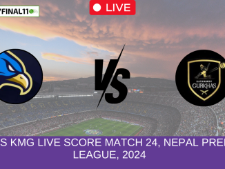 PKA vs KMG Live Score Match 24, Nepal Premier League, 2024