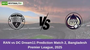 RAN vs DC Dream11 Prediction Match 2, Bangladesh Premier League, 2025