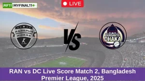 RAN vs DC Live Score Match 2, Bangladesh Premier League, 2025