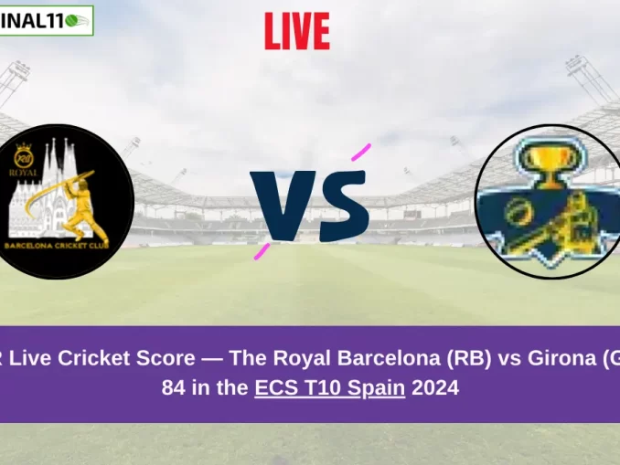 RB vs GIR Live Score: Scorecard, Ball by Ball Commentary - Match 84, ECS T10 Spain 2024