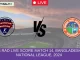 D vs RAD Live Score Match 14, Bangladesh T20 National League, 2024