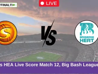 SCO vs HEA Live Score Match 12, Big Bash League, 2024