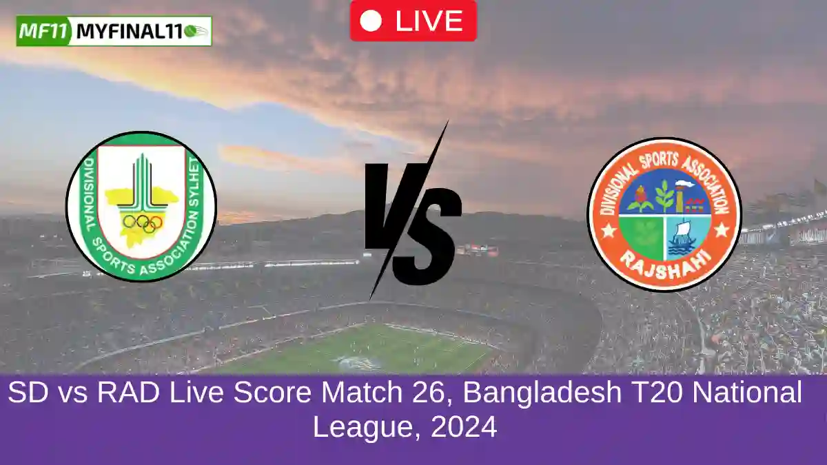 SD vs RAD Live Score Match 26, Bangladesh T20 National League, 2024