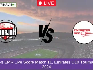 SHA vs EMR Live Score Match 11, Emirates D10 Tournament, 2024