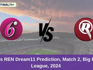 SIX vs REN Dream11 Prediction, Match 2, Big Bash League, 2024