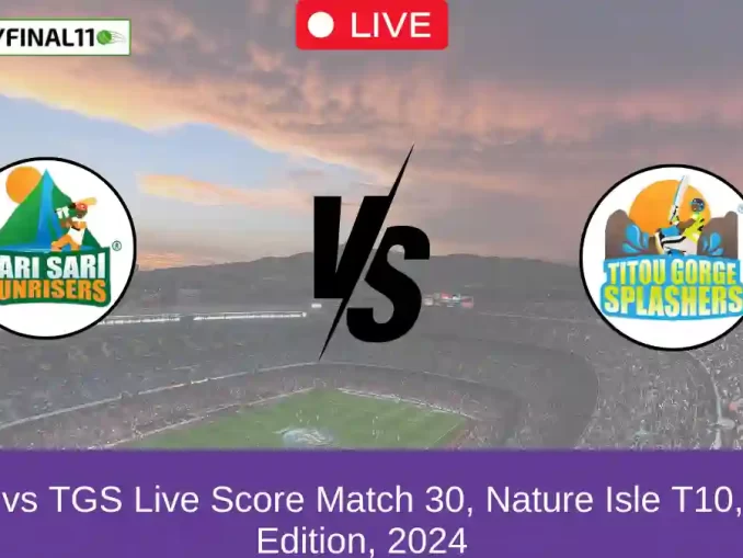 SSS vs TGS Live Score Match 30, Nature Isle T10, 6th Edition, 2024