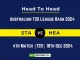 STA vs HEA Player Battle, Head to Head Team Stats, Team Record - Australian T20 League Bash 2024