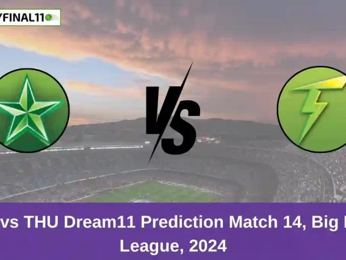 STA vs THU Dream11 Prediction Match 14, Big Bash League, 2024