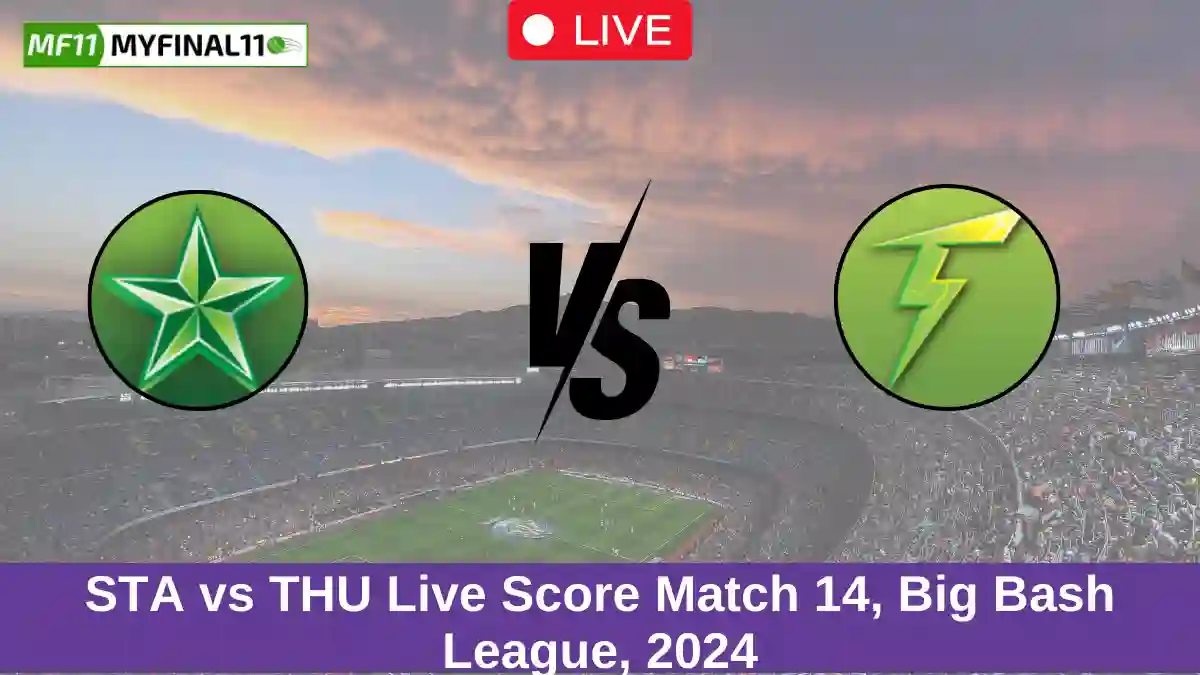 STA vs THU Live Score Match 14, Big Bash League, 2024