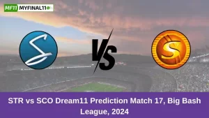 STR vs SCO Dream11 Prediction Match 17, Big Bash League, 2024