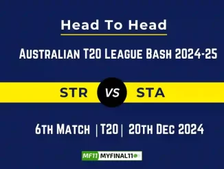 STR vs STA Player Battle, Head to Head Team Stats, Team Record - Australian T20 League Bash 2024-25