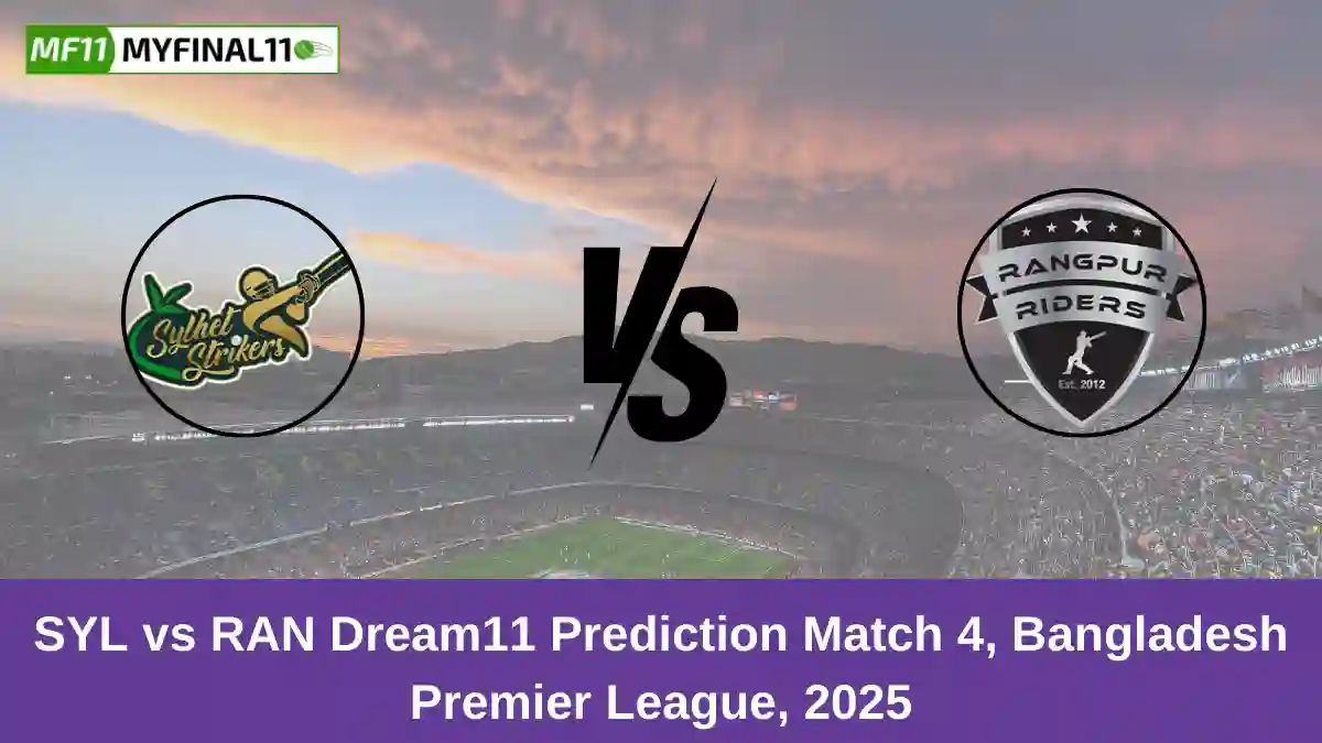 SYL vs RAN Dream11 Prediction Match 4, Bangladesh Premier League, 2025